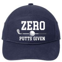 Zero Putts Given Golfer Golf Player Jokes Funny Golf 7-Panel Snapback Hat