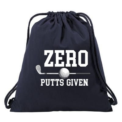 Zero Putts Given Golfer Golf Player Jokes Funny Golf Drawstring Bag