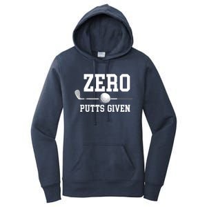 Zero Putts Given Golfer Golf Player Jokes Funny Golf Women's Pullover Hoodie