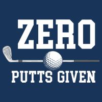 Zero Putts Given Golfer Golf Player Jokes Funny Golf Toddler T-Shirt