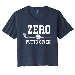 Zero Putts Given Golfer Golf Player Jokes Funny Golf Women's Crop Top Tee