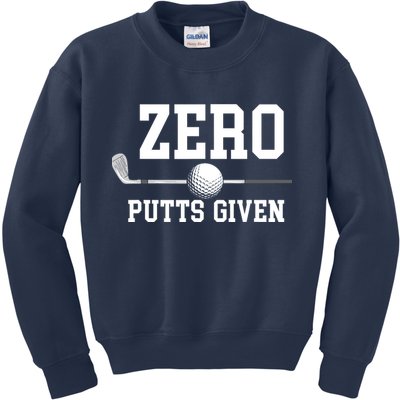 Zero Putts Given Golfer Golf Player Jokes Funny Golf Kids Sweatshirt