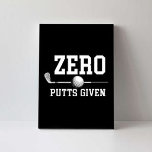 Zero Putts Given Golf Player Funny Canvas