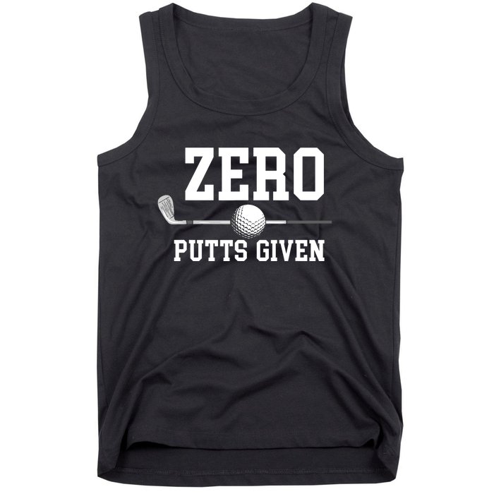 Zero Putts Given Golf Player Funny Tank Top