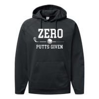 Zero Putts Given Golfer Golf Player Jokes Funny Golf Performance Fleece Hoodie