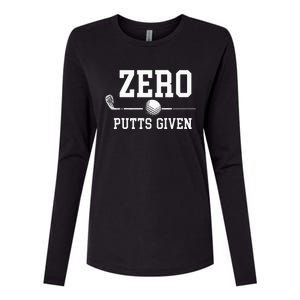 Zero Putts Given Golfer Golf Player Jokes Funny Golf Womens Cotton Relaxed Long Sleeve T-Shirt