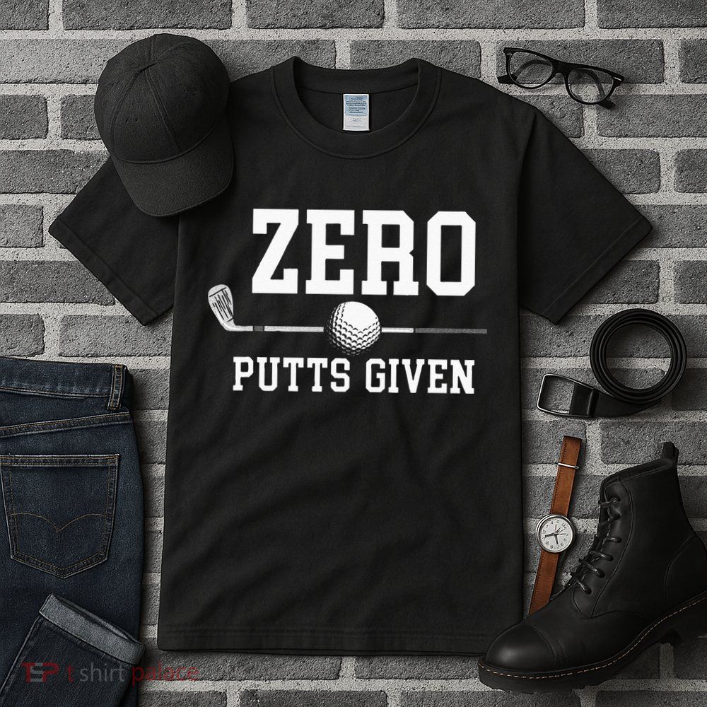 Zero Putts Given Golfer Golf Player Jokes Funny Golf Tall T-Shirt