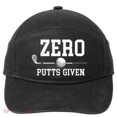 Zero Putts Given Golfer Golf Player Jokes Funny Golf 7-Panel Snapback Hat