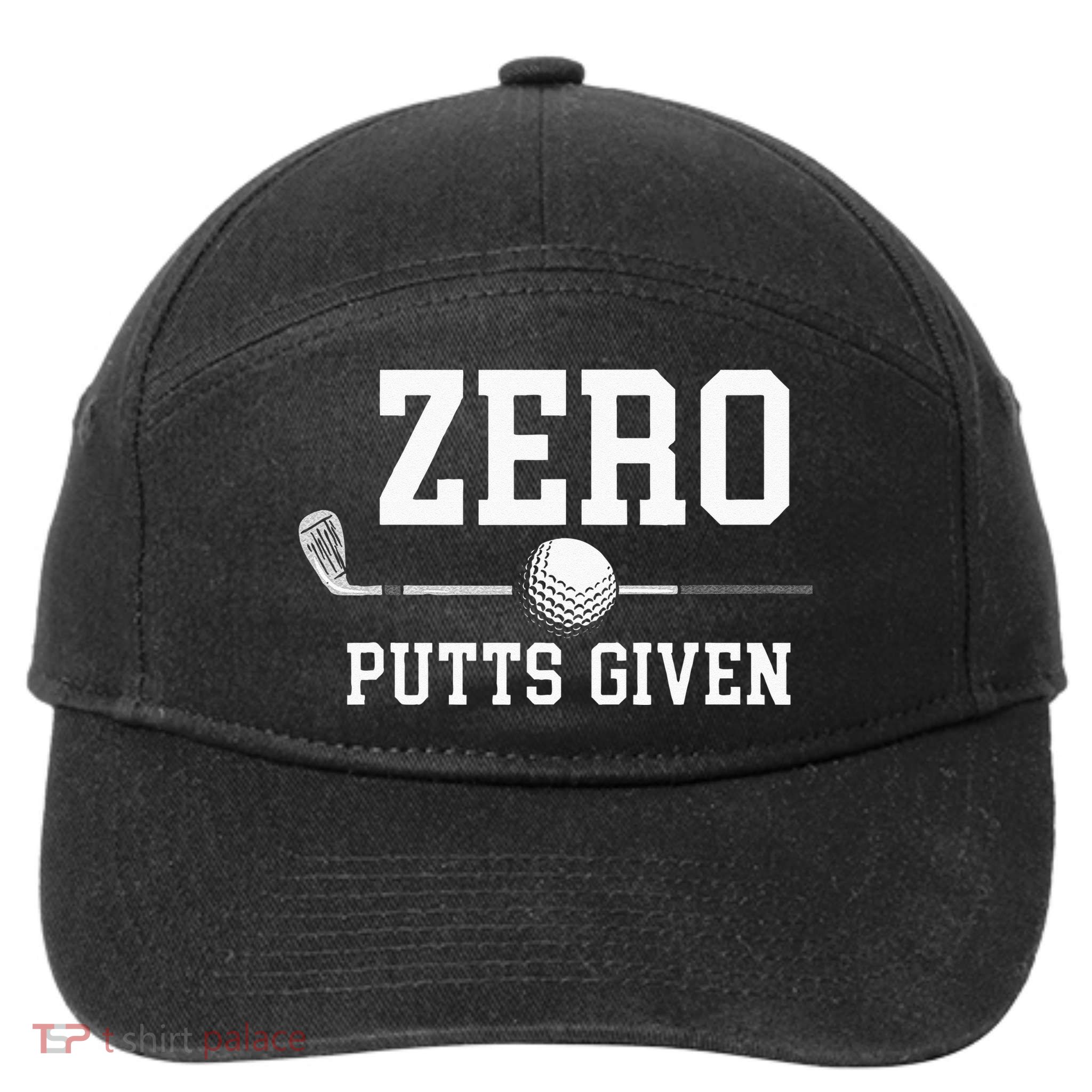 Zero Putts Given Golfer Golf Player Jokes Funny Golf 7-Panel Snapback Hat