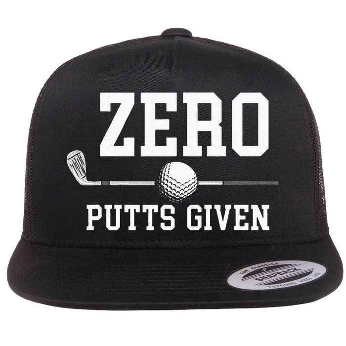 Zero Putts Given Golfer Golf Player Jokes Funny Golf Flatbill Hat