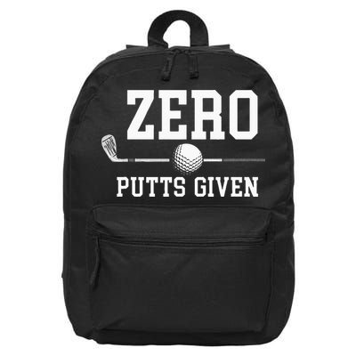 Zero Putts Given Golfer Golf Player Jokes Funny Golf 16 in Basic Backpack