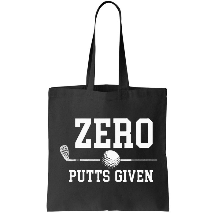 Zero Putts Given Golfer Golf Player Jokes Funny Golf Bag