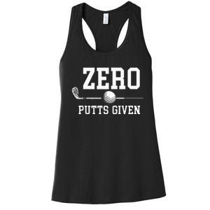 Zero Putts Given Golfer Golf Player Jokes Funny Golf Women's Racerback Tank