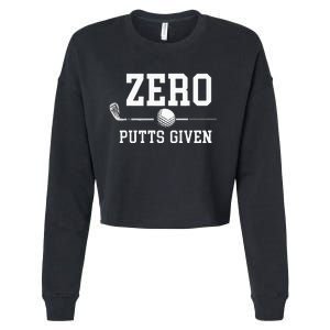 Zero Putts Given Golfer Golf Player Jokes Funny Golf Cropped Pullover Crew