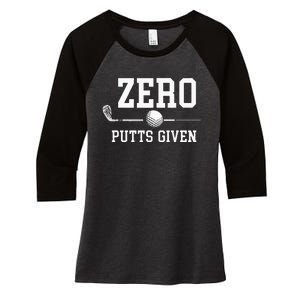 Zero Putts Given Golfer Golf Player Jokes Funny Golf Women's Tri-Blend 3/4-Sleeve Raglan Shirt