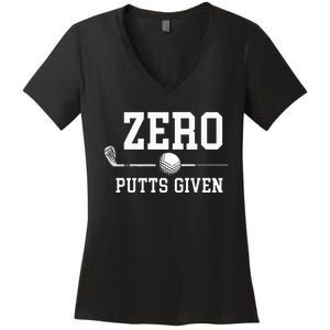 Zero Putts Given Golfer Golf Player Jokes Funny Golf Women's V-Neck T-Shirt