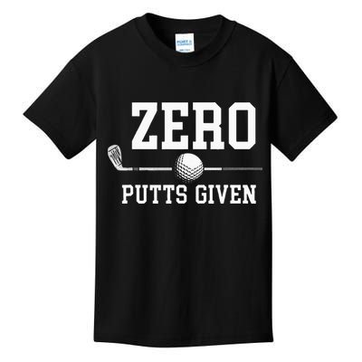 Zero Putts Given Golfer Golf Player Jokes Funny Golf Kids T-Shirt