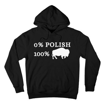 Zero Percent Polish 100 Percent Buffalo Hoodie