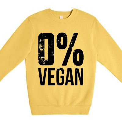 Zero Percent Vegan Funny BBQ Carnivore Meat Eater Premium Crewneck Sweatshirt