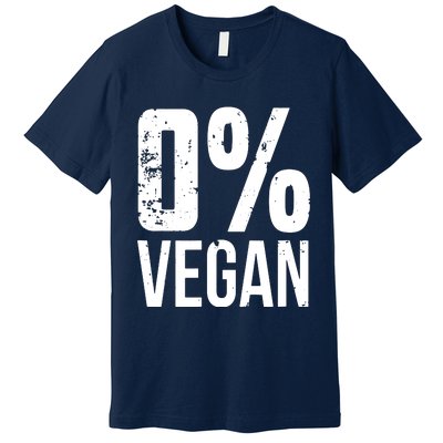 Zero Percent Vegan Funny BBQ Carnivore Meat Eater Premium T-Shirt