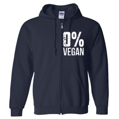 Zero Percent Vegan Funny BBQ Carnivore Meat Eater Full Zip Hoodie