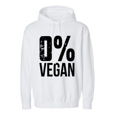 Zero Percent Vegan Funny BBQ Carnivore Meat Eater Garment-Dyed Fleece Hoodie