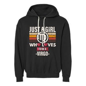 Zodiac Sign Funny Who Loves To Be A Virgo Graphic Gift Garment-Dyed Fleece Hoodie