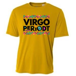 Zodiac Sign Funny Virgo Periodt Graphic Great Gift Cooling Performance Crew T-Shirt