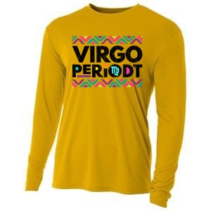 Zodiac Sign Funny Virgo Periodt Graphic Great Gift Cooling Performance Long Sleeve Crew