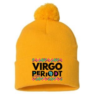 Zodiac Sign Funny Virgo Periodt Graphic Great Gift Pom Pom 12in Knit Beanie