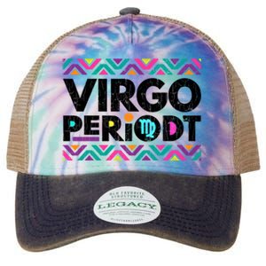 Zodiac Sign Funny Virgo Periodt Graphic Great Gift Legacy Tie Dye Trucker Hat