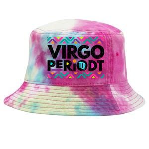 Zodiac Sign Funny Virgo Periodt Graphic Great Gift Tie-Dyed Bucket Hat