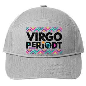 Zodiac Sign Funny Virgo Periodt Graphic Great Gift 7-Panel Snapback Hat