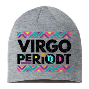 Zodiac Sign Funny Virgo Periodt Graphic Great Gift Sustainable Beanie