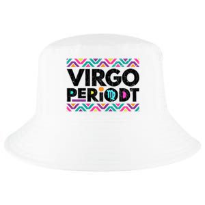 Zodiac Sign Funny Virgo Periodt Graphic Great Gift Cool Comfort Performance Bucket Hat