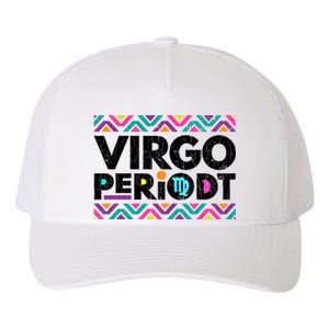 Zodiac Sign Funny Virgo Periodt Graphic Great Gift Yupoong Adult 5-Panel Trucker Hat