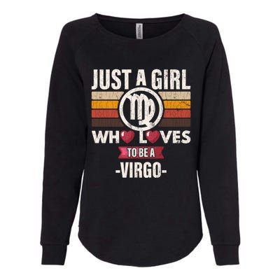 Zodiac Sign Funny Who Loves To Be A Virgo Graphic Cute Gift Womens California Wash Sweatshirt