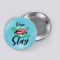 Zodiac Sign Funny Virgo Slay Graphic Cute Gift Button