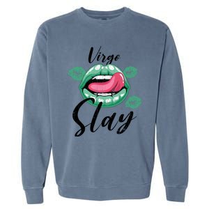 Zodiac Sign Funny Virgo Slay Graphic Gift Garment-Dyed Sweatshirt