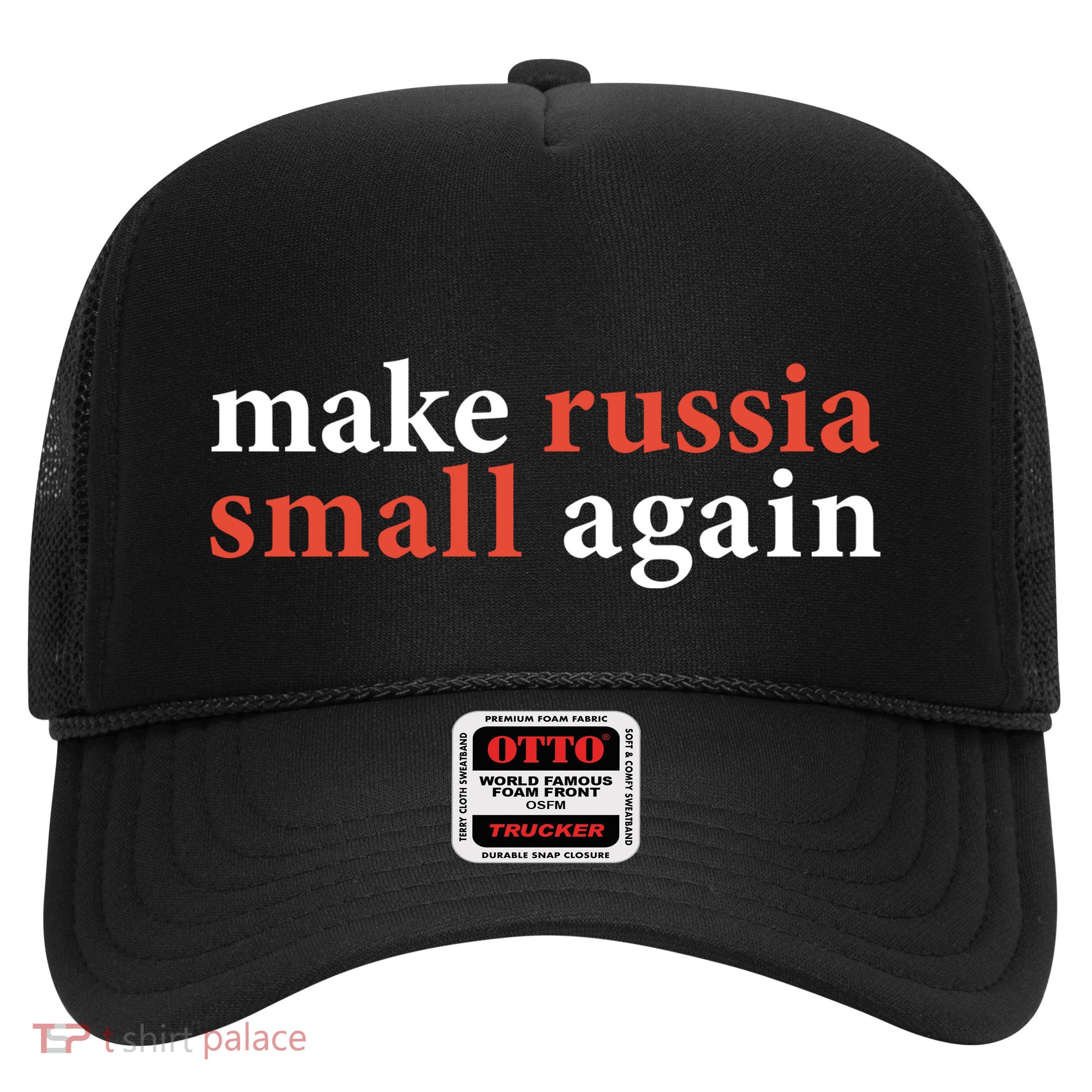 Zelenskyy Saying Make Russia Small Again Trucker Hat