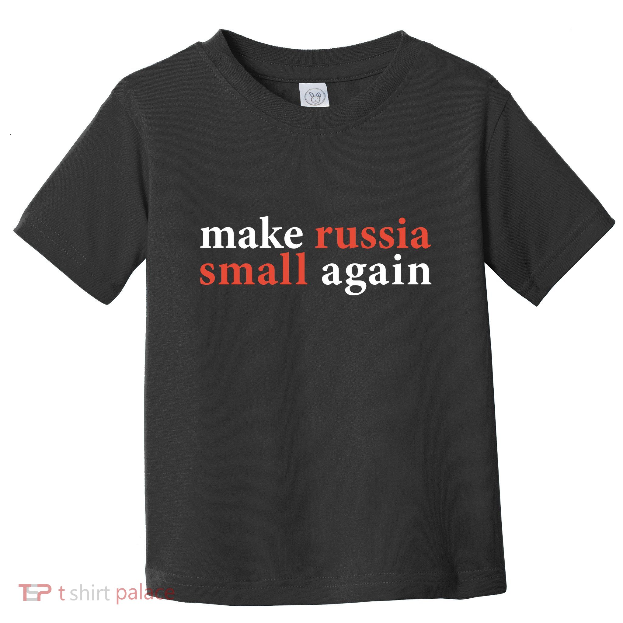 Zelenskyy Saying Make Russia Small Again Toddler T-Shirt