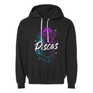 Zodiac Sign Pisces Beautiful Born In February March Garment-Dyed Fleece Hoodie