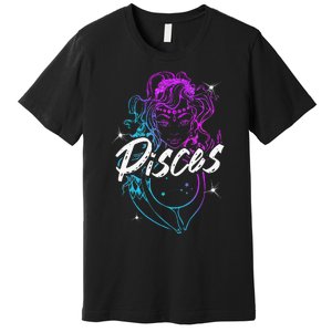 Zodiac Sign Pisces Beautiful Born In February March Premium T-Shirt