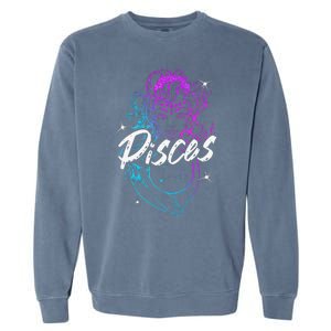 Zodiac Sign Pisces Beautiful Born In February March Garment-Dyed Sweatshirt