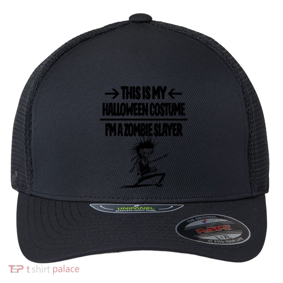 Zombie Slayer This Is My Halloween Costume Easy Idea Flexfit Unipanel Trucker Cap