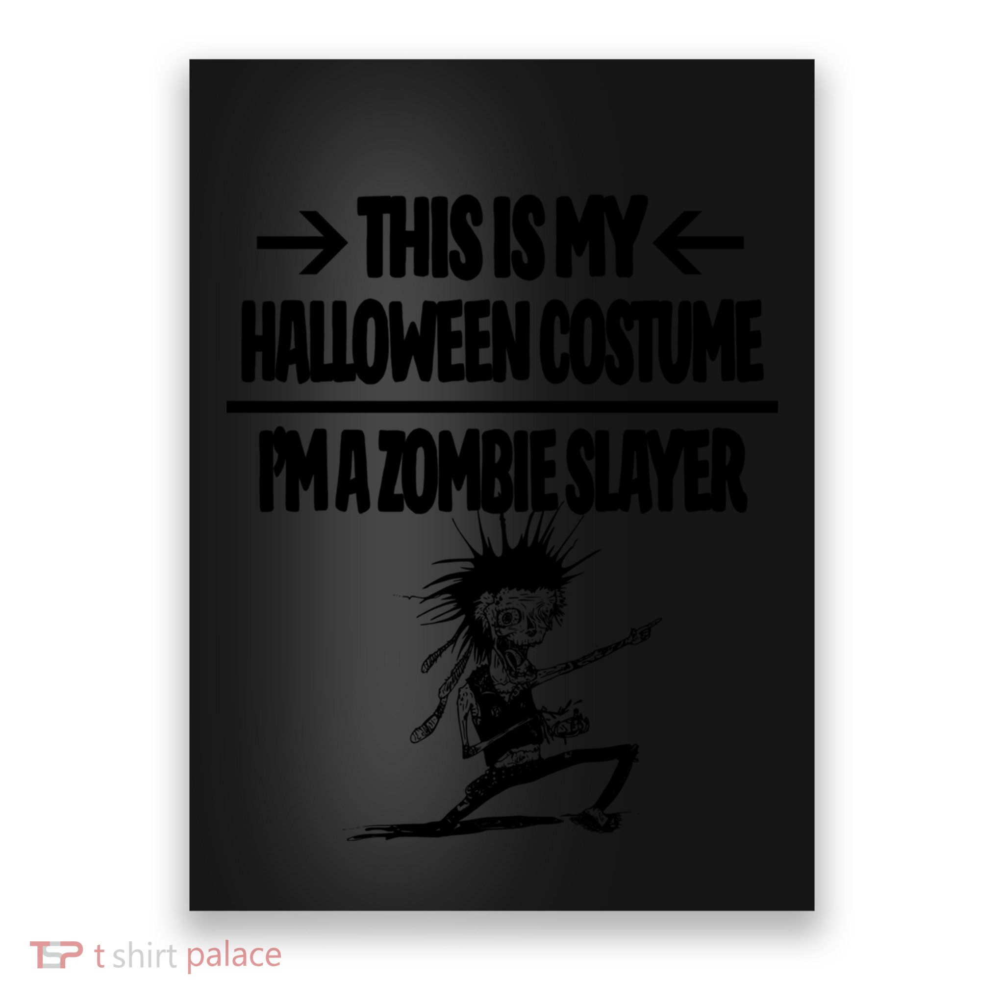Zombie Slayer This Is My Halloween Costume Easy Idea Poster