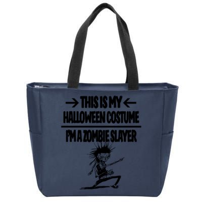 Zombie Slayer This Is My Halloween Costume Easy Idea Zip Tote Bag