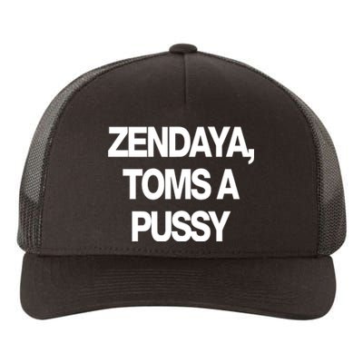 Zendaya Toms A Pussy Yupoong Adult 5-Panel Trucker Hat