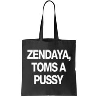 Zendaya Toms A Pussy Tote Bag