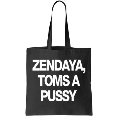 Zendaya Toms A Pussy Tote Bag